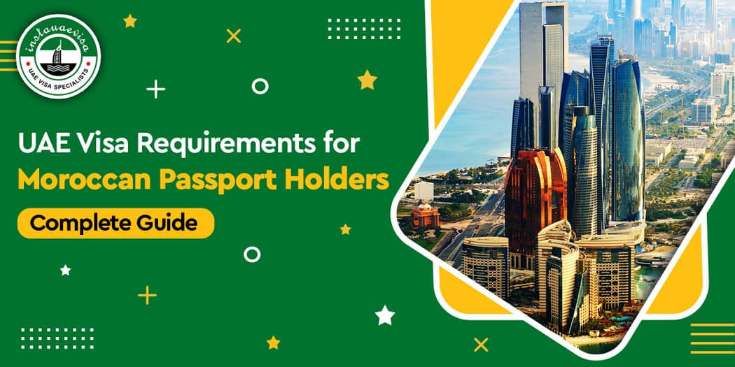 UAE Visa Requirements for Moroccan Passport Holders